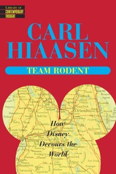 Paperback Team Rodent: How Disney Devours the World Book