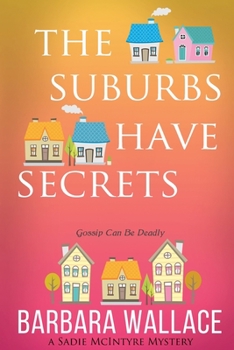 Paperback The Suburbs Have Secrets Book