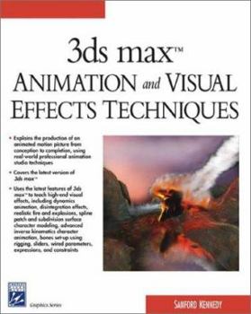 Hardcover 3ds Max Animation and Visual Effects Techniques [With CDROM] Book