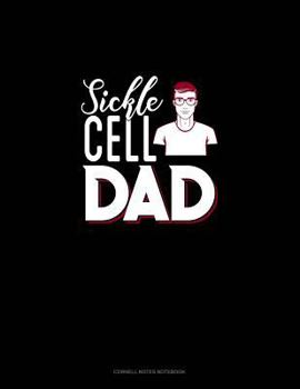 Paperback Sickle Cell Dad: Cornell Notes Notebook Book
