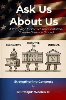 Paperback ASK US ABOUT US A Campaign for Correct Representation: Come to Common Ground Book