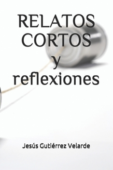 Paperback RELATOS CORTOS y reflexiones [Spanish] Book