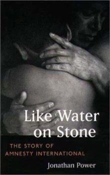 Hardcover Like Water on Stone: The Story of Amnesty International Book