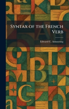 Hardcover Syntax of the French Verb Book