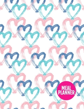 Meal Planner: Pretty Year 365 Daily - 52 Week Calendar Meal Planner Daily Weekly and Monthly For Track & Plan Your Meals Food Planning | Large 8.5 x 11 Inch | 110 Pages  - Product Code XL 034419