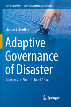 Paperback Adaptive Governance of Disaster: Drought and Flood in Rural Areas Book