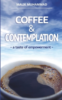 Paperback Coffee & Contemplation: a taste of empowerment Book