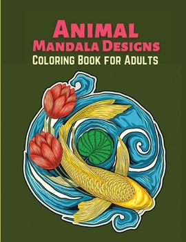 Paperback Animal Mandala Designs Coloring Book for Adults Book