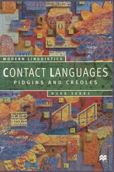Contact Languages: Pidgins and Creoles (Modern Linguistics) - Book  of the Macmillan Modern Linguistics