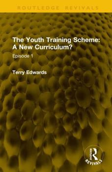 Hardcover The Youth Training Scheme: A New Curriculum?: Episode 1 Book