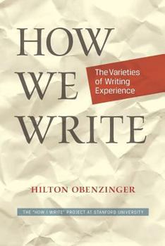 Paperback How We Write: The Varieties of Writing Experience Book