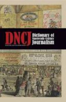 Hardcover Dictionary of Nineteenth-Century Journalism: In Great Britain and Ireland Book