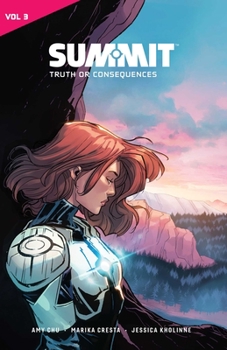 Summit Vol. 3: Truth or Consequences - Book  of the Catalyst Prime Universe