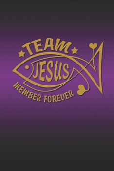 Team Jesus Member Forever: Christian and religious sayings and symbols. Spiritual diary, notebook, journal and planner. Format A5, 120 pages, discreet light grey lined.