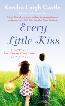 Every Little Kiss - Book #2 of the Harvest Cove
