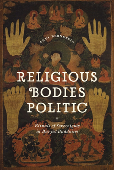 Paperback Religious Bodies Politic: Rituals of Sovereignty in Buryat Buddhism Book