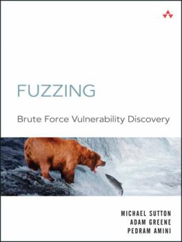 Paperback Fuzzing: Brute Force Vulnerability Discovery Book