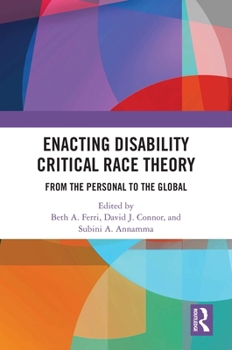 Hardcover Enacting Disability Critical Race Theory: From the Personal to the Global Book