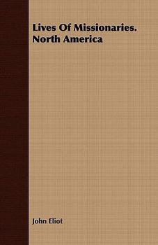 Lives of Missionaries. North America