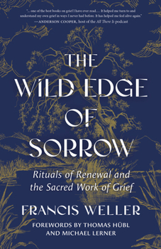 Hardcover The Wild Edge of Sorrow: The Wild Edge of Sorrow Official Workbook Reflections, Rituals, and Meditations for Grief and Renewal Book