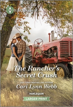 Mass Market Paperback The Rancher's Secret Crush: A Clean and Uplifting Romance [Large Print] Book