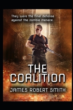 Paperback The Coalition: Collected Zombie Trilogy Book