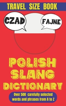 Paperback Polish Slang Dictionary: Master the Art of Polish Street Talk and Everyday Expressions Book