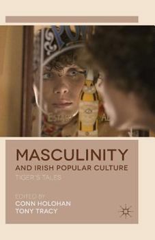 Paperback Masculinity and Irish Popular Culture: Tiger's Tales Book