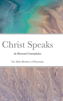 Hardcover Christ Speaks: An Illustrated Contemplation Book