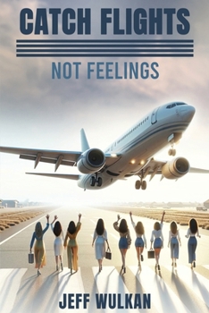 Paperback Catch Flights, Not Feelings Book