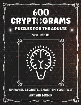 Paperback Cryptogram Puzzles for the Adults: Unravel Secrets, Sharpen Your Wit Book