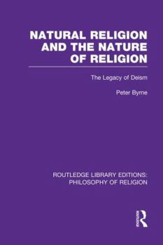 Paperback Natural Religion and the Nature of Religion: The Legacy of Deism Book