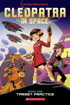 Paperback Target Practice: A Graphic Novel (Cleopatra in Space #1): Volume 1 Book