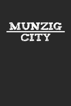 Munzig: Notizen, Sprüche, Erinnerungen aus deiner Stadt | Notizblock A5 120 Seiten zum Festhalten und Nachlesen von Ideen, Erinnerungen und Gedanken (German Edition)