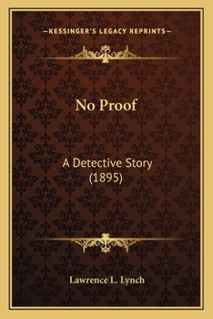 Paperback No Proof: A Detective Story (1895) Book
