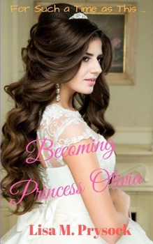 Paperback Becoming Princess Olivia Book