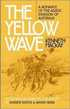 Paperback The Yellow Wave: A Romance of the Asiatic Invasion of Australia Book