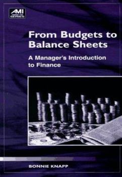 Paperback From Budgets to Balance Sheets: A Manager's Introduction to Finance Book