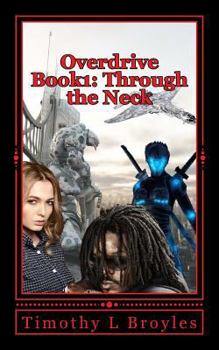 Paperback Overdrive Book1: Through the Neck Book