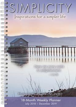 Calendar 2019 Simplicity Inspirations for a Simpler Life 18-Month Weekly Planner: By Sellers Publishing Book