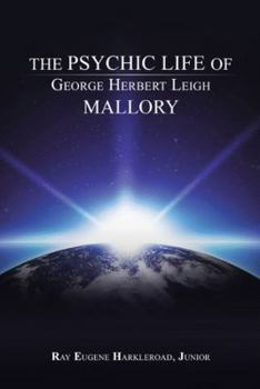Paperback The Psychic Life of George Herbert Leigh Mallory Book