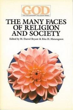 Paperback Many Faces of Religion and Society (GOD, THE CONTEMPORARY DISCUSSION SERIES) Book