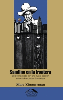 Sandino en la frontera: Edición revisada con una nueva sección sobre la Revolución Sandinista (Spanish Edition)