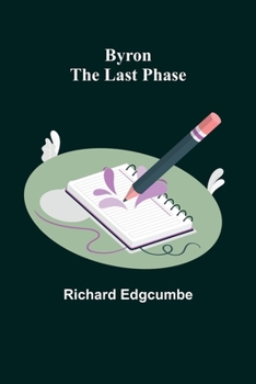 Paperback Byron: The Last Phase Book