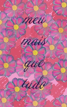 Meu Mais Que Tudo: Caderno - páginas pautadas - 100 páginas - capa rosa