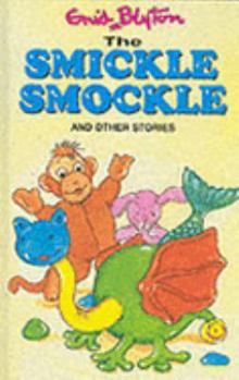 Hardcover The Smickle Smockle (Enid Blyton's Popular Rewards: Series X) Book