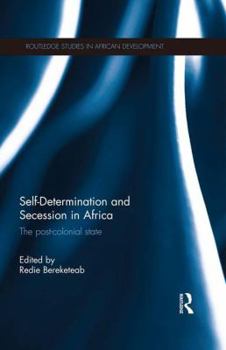 Paperback Self-Determination and Secession in Africa: The Post-Colonial State Book