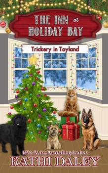 The Inn at Holiday Bay: Trickery in Toyland - Book #37 of the Inn at Holiday Bay