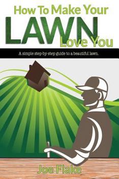 Paperback How To Make Your Lawn Love You Book