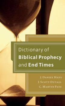 Hardcover Dictionary of Biblical Prophecy and End Times Book